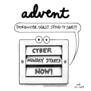 Badpuns, Black Friday, Holidays, Religion, advent, adventcalendar, advertising, blackfriday, bs, cybermonday, doorbusters, lowbrowpopsurrealism, minneapolisartist, retail, strangeart, stupid, vent, weirdoart