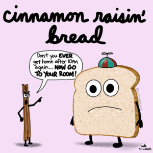 Badbread, cinnamon, cinnamonraisin, cinnamonraisinbread, parenting, trouble
